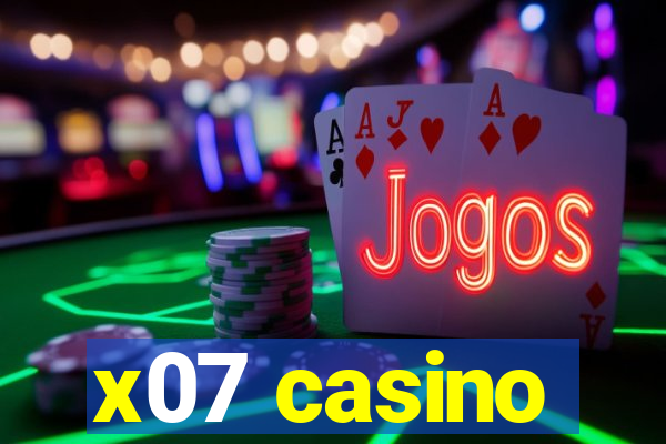 x07 casino